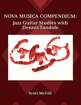 Scott McGill, Kirill Ildyukov - Nova Musica Compendium: Jazz Guitar Studies with Dennis Sandole, Häftad. Tillgänglighet: Lägg i varukorg