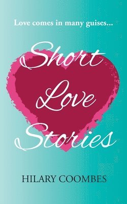 Hilary Coombes - Short Love Stories, Häftad. Tillgänglighet: Lägg i varukorg