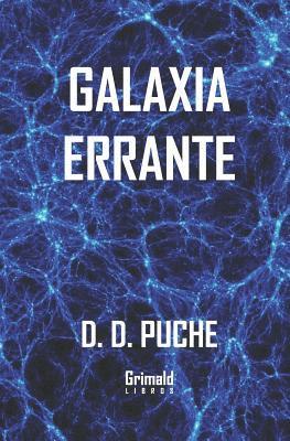 D. D. Puche - Galaxia errante, Häftad. Tillgänglighet: Lägg i varukorg