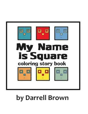 Darrell Brown - My Name is Square Coloring Story Book, Häftad. Tillgänglighet: Lägg i varukorg