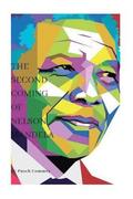 The Second Coming of Nelson Mandela: Have you seen Justice?