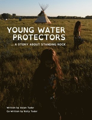 Kelly Tudor, Jason Eaglespeaker, Aslan Tudor - Young Water Protectors, Häftad