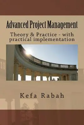 Kefa Rabah - Advanced Project Management: Theory & Practice - with practical implementation, Häftad. Tillgänglighet: Lägg i varukorg