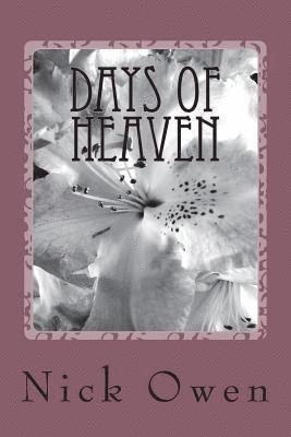 Nick Owen - Days of Heaven, Häftad. Tillgänglighet: Lägg i varukorg