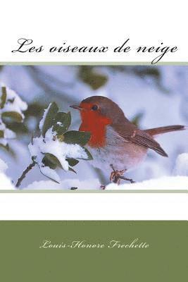 Louis-Honore Frechette - Les oiseaux de neige, Häftad