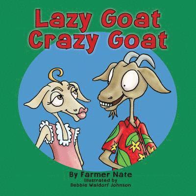 Farmer Nate - Lazy Goat, Crazy Goat, Häftad. Tillgänglighet: Lägg i varukorg