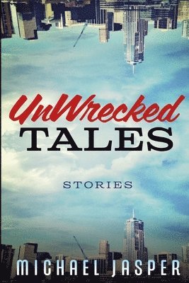 Michael Jasper - UnWrecked Tales, Häftad. Tillgänglighet: Lägg i varukorg