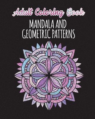 C. J. Stone - Adult Coloring Book - Mandalas and Geometric Patterns: 24 Creative Mandalas and Geometric Shapes on Single Sided Pages, Häftad. Tillgänglighet: Lägg i varukorg