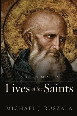 Wyatt North, Michael J. Ruszala - Lives of the Saints: Volume II (April - July), Häftad. Tillgänglighet: Lägg i varukorg