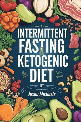 Jason Michaels - Intermittent Fasting & Ketogenic Diet, Häftad