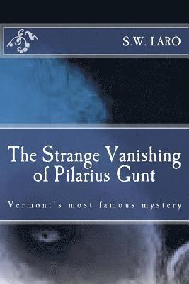 S. W. Laro - The strange vanishing of pilarius gunt, Häftad
