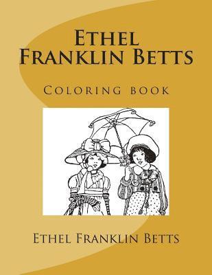 Ethel Franklin Betts, Monica Guido - Ethel Franklin Betts: Coloring book, Häftad