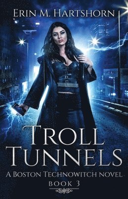Erin M. Hartshorn - Troll Tunnels: A Boston Technowitch Novel, Häftad. Tillgänglighet: Lägg i varukorg