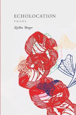 Kristin Berger - Echolocation, Häftad. Tillgänglighet: Lägg i varukorg