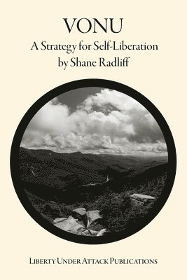 Shane Radliff - Vonu: A Strategy for Self-Liberation, Häftad. Tillgänglighet: Lägg i varukorg