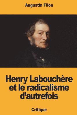 Augustin Filon - Henry Labouchère et le radicalisme d'autrefois, Häftad. Tillgänglighet: Lägg i varukorg