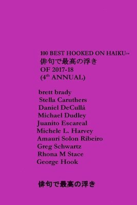 Amauri Ribeiro, Greg Schwartz - 100 Best Hooked On Haiku (2017-18) (4th Annual), Häftad. Tillgänglighet: Lägg i varukorg