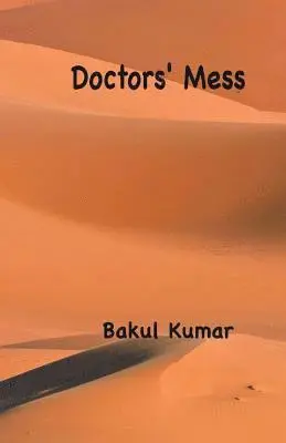 Bakul Kumar - Doctors' Mess, Häftad. Tillgänglighet: Lägg i varukorg