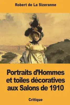 Robert de la Sizeranne - Portraits d'Hommes et toiles décoratives aux Salons de 1910, Häftad. Tillgänglighet: Lägg i varukorg