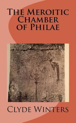 Clyde Winters - The Meroitic Chamber of Philae, Häftad. Tillgänglighet: Lägg i varukorg