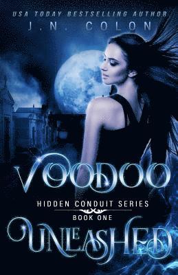 J. N. Colon - Voodoo Unleashed, Häftad