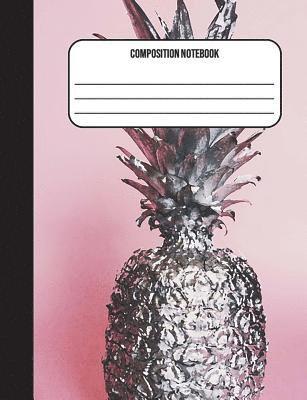 Jennifer James - Composition Notebook: Pineapple 100 Ruled Pages (7.44 x 9.69) Back To School, Häftad. Tillgänglighet: Lägg i varukorg