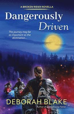 Deborah Blake - Dangerously Driven: A Broken Riders Novella, Häftad. Tillgänglighet: Lägg i varukorg
