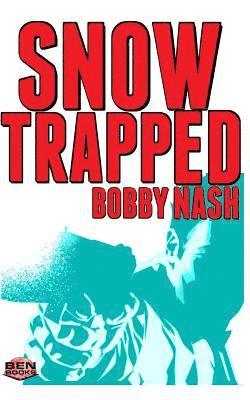 Bobby Nash - Snow Trapped, Häftad
