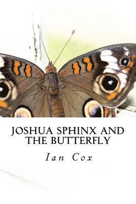 Ian Cox - Joshua Sphinx and the Butterfly, Häftad