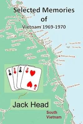 Jack Head - Selected Memories of Vietnam 1969 -1970, Häftad. Tillgänglighet: Lägg i varukorg