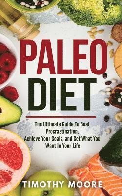 Timothy Moore - Paleo Diet: Lose Weight And Get Healthy With This Proven Lifestyle System, Häftad. Tillgänglighet: Lägg i varukorg