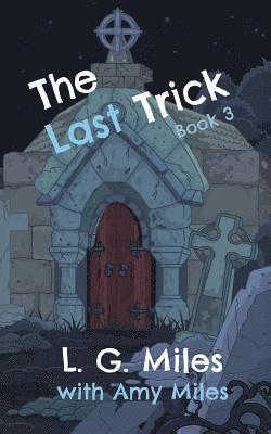 Amy Miles, L. G. Miles - The Last Trick, Häftad. Tillgänglighet: Lägg i varukorg