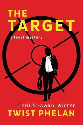 Twist Phelan - The Target: A Legal Mystery, Häftad. Tillgänglighet: Lägg i varukorg