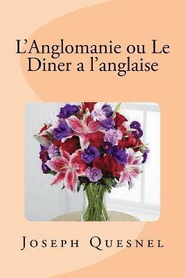 Joseph Quesnel - L'Anglomanie ou Le Diner a l'anglaise, Häftad. Tillgänglighet: Lägg i varukorg