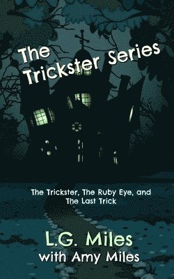 Amy Miles, L. G. Miles - The Trickster Series, Häftad. Tillgänglighet: Lägg i varukorg