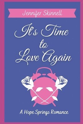 Jennifer Skinnell, Heather Johnston - It's Time to Love Again, Häftad