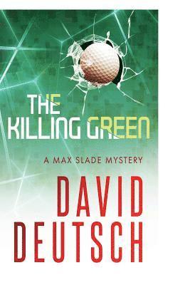 David Deutsch - The Killing Green, Häftad