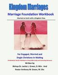 Kingdom Marriages: Married on Earth with a Kingdom View