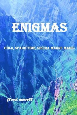 Floyd Merrell - Enigmas: Gold, Space-Time, Sierra Madre Magic, Häftad. Tillgänglighet: Lägg i varukorg