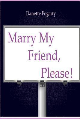 Elizabeth Alby, Christine Hernandez - Marry My Friend Please, Häftad