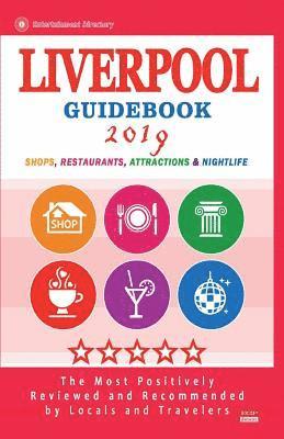 Liverpool Guidebook 2019: Shops, Restaurants, Entertainment and Nightlife in Liverpool, England (City Guidebook 2019) av Dorothy W DeSpain