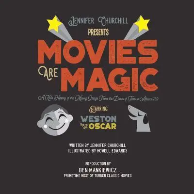 Jennifer Anne Churchill - Movies Are Magic: A Kid's History of the Moving Image From the Dawn of Time to About 1939, Häftad. Tillgänglighet: Lägg i varukorg