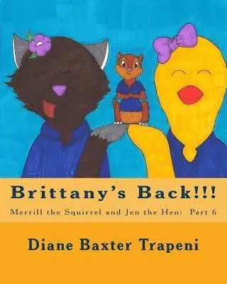 Sr. Stone, Kenneth - Brittany's Back!!!: Merrill the Squirrel and Jen the Hen: Part 6, Häftad. Tillgänglighet: Lägg i varukorg