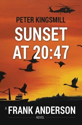Peter Kingsmill - Sunset at 20: 47, Häftad. Tillgänglighet: Lägg i varukorg