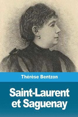 Thérèse Bentzon - Saint-Laurent et Saguenay, Häftad. Tillgänglighet: Lägg i varukorg