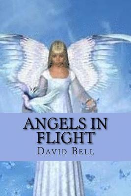 Tony Bell, David Bell - Angels In Flight, Häftad. Tillgänglighet: Lägg i varukorg