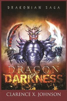 Clarence X. Johnson - Drakonian Saga: Dragon of Darkness (full color), Häftad. Tillgänglighet: Lägg i varukorg