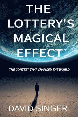 David Singer - The Lottery's Magical Effect: The Contest that Changed The World, Häftad. Tillgänglighet: Lägg i varukorg