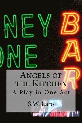 S. W. Laro - Angels of the Kitchen, Häftad