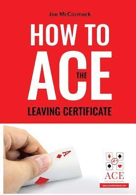 Joe McCormack - How to ace the leaving cert, Häftad. Tillgänglighet: Lägg i varukorg